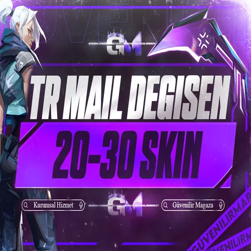 Valorant 20-30 Skin TR Mail Değişen